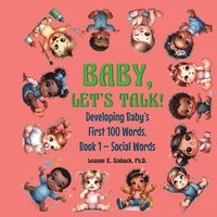 bokomslag Baby, Let's Talk! Developing Baby's First 100 Words