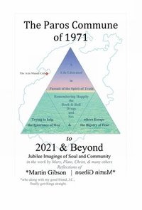 bokomslag The Paros Commune of 1971 to 2021 & Beyond