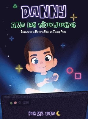 Luna, Mr. Luna - Danny Ama Los Videojuegos, Inbunden