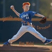 Lincoln with the Magic Curveball