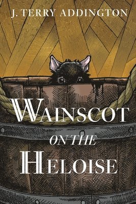 J Terry Addington - Wainscot on the Heloise, Häftad