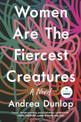 Andrea Dunlop - Women Are the Fiercest Creatures, Häftad