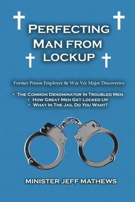 Perfecting Man From Lockup 1