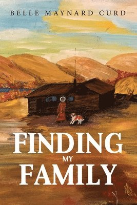 Belle Maynard Curd - Finding My Family, Häftad