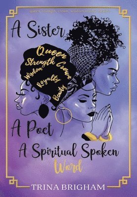 bokomslag Sister, A Poet, A Spiritual Spoken Words