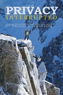 Paulie Johnson - Privacy Interrupted, Häftad