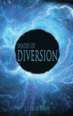 Chris Raay - Shades of Diversion, Inbunden