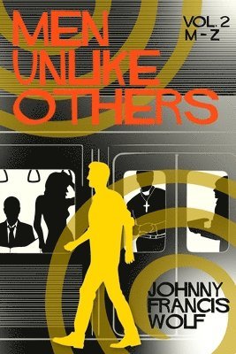 Johnny Francis Wolf - Men Unlike Others, Vol. 2, M-Z, Häftad