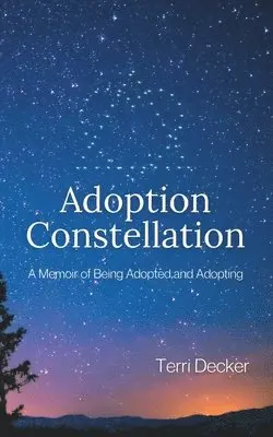 Terri Decker - Adoption Constellation, Häftad. Tillgänglighet: Lägg i varukorg