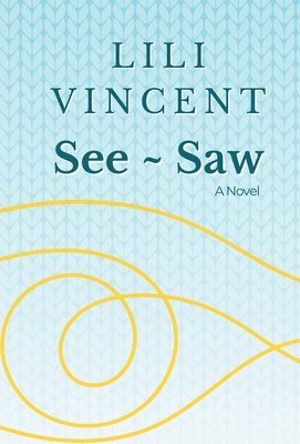 Lili Vincent - See Saw, Inbunden