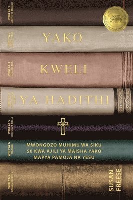 bokomslag Hadithi Yako ya Kweli Mwongozo Muhimu wa Siku 50 Kwa Ajili ya Maisha Yako Mapya Pamoja na Yesu (Your True Story, Swahili Edition)