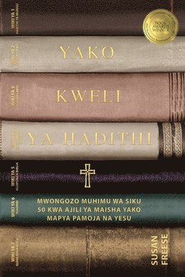 Susan Freese - Hadithi Yako ya Kweli Mwongozo Muhimu wa Siku 50 Kwa Ajili ya Maisha Yako Mapya Pamoja na Yesu (Your True Story, Swahili Edition), Häftad
