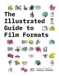 bokomslag The Illustrated Guide to Film Formats