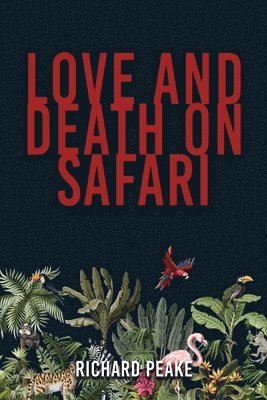 Love and Death on Safari 1