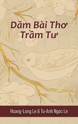 bokomslag D&#259;m Bi Th&#417; Tr&#7847;m T&#432; (Contemplative Poems)