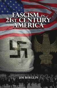 bokomslag Fascism in 21st-Century America