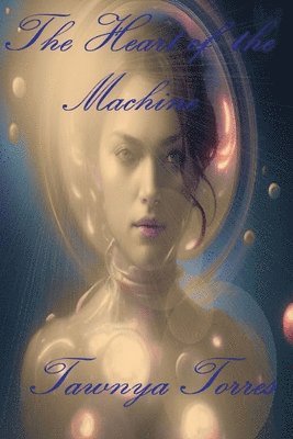 Heart of the Machine