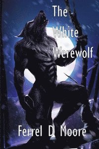 bokomslag The White Werewolf