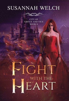 Susannah Welch - Fight with the Heart, Inbunden
