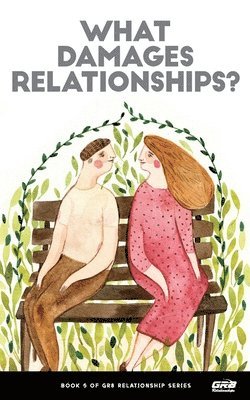 What Damages Relationships? 1