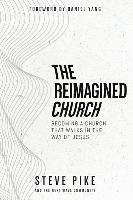 bokomslag Reimagined Church
