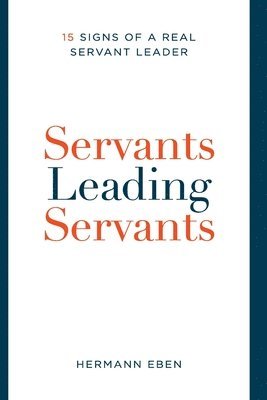 Servants Leading Servants