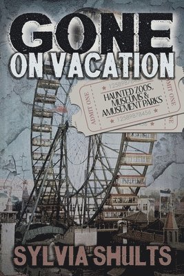 Sylvia Shults - Gone on Vacation, Häftad