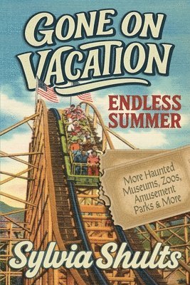 Sylvia Shults - Gone on Vacation, Häftad