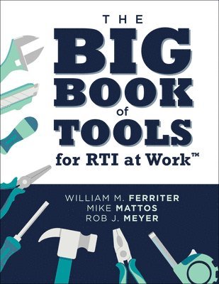 The Big Book of Tools for Rti at Work(tm): (Targeted, Ready-To-Use Tools for Achieving Mtss) 1