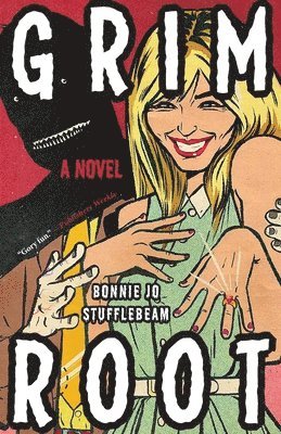 Bonnie Jo Stufflebeam - Grim Root, Häftad