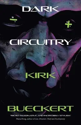 Kirk Bueckert - Dark Circuitry, Häftad. Tillgänglighet: Lägg i varukorg