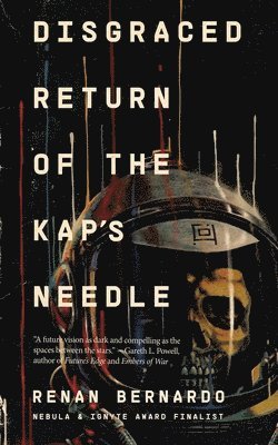 Renan Bernardo - Disgraced Return of the Kap's Needle, Häftad