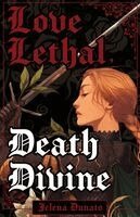 Jelena Dunato - Love Lethal, Death Divine, Häftad