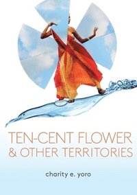 bokomslag ten-cent flower & other territories