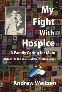 bokomslag My Fight With Hospice