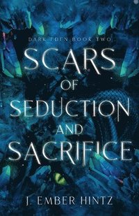 bokomslag Scars of Seduction and Sacrifice