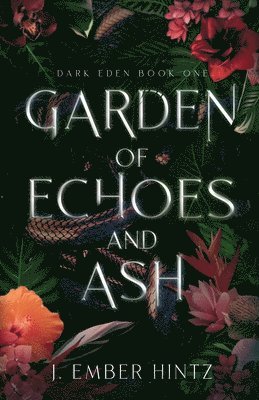 J Ember Hintz - Garden of Echoes and Ash, Häftad