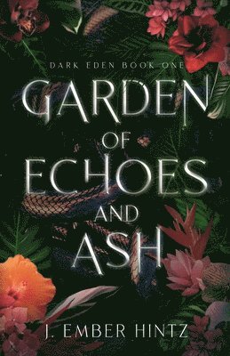J Ember Hintz, J. Ember Hintz - Garden of Echoes and Ash, Häftad