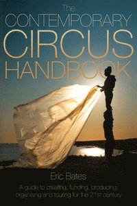 bokomslag The Contemporary Circus Handbook