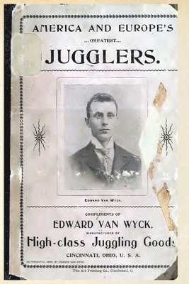 Edward Van Wyck - America and Europe's Greatest Jugglers, Häftad