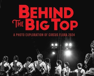 bokomslag Behind the Big Top