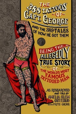 Amelia Klem Osterud, Thom Wall - 388 Tattoos of Captain George and the 389 Tales of How He Got Them, Häftad