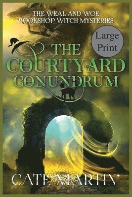 bokomslag The Courtyard Conundrum: A Weal & Woe Bookshop Witch Mystery