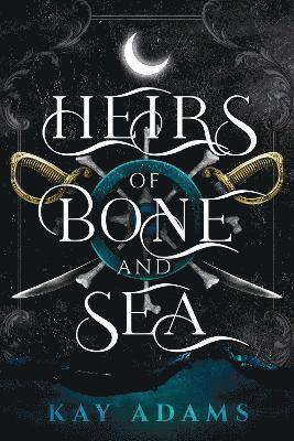 Kay Adams - Heirs of Bone and Sea, Häftad