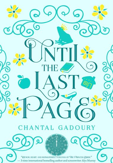 Chantal Gadoury - Until the Last Page, Häftad