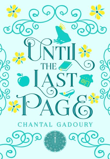 Chantal Gadoury - Until the Last Page, Inbunden