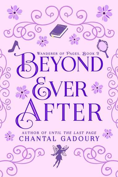 Chantal Gadoury - Beyond Ever After, Inbunden