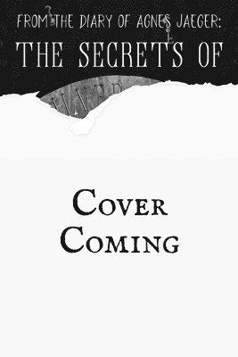 Veronica King - From the Diary of Agnes Jaeger: The Secrets of Silver Leaf Academy, Häftad