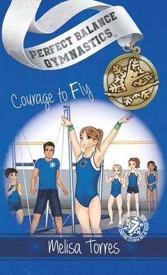 Melisa Torres - Courage to Fly, Inbunden