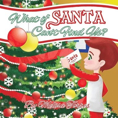 Melisa Torres - What if Santa Can't Find Us?, Häftad